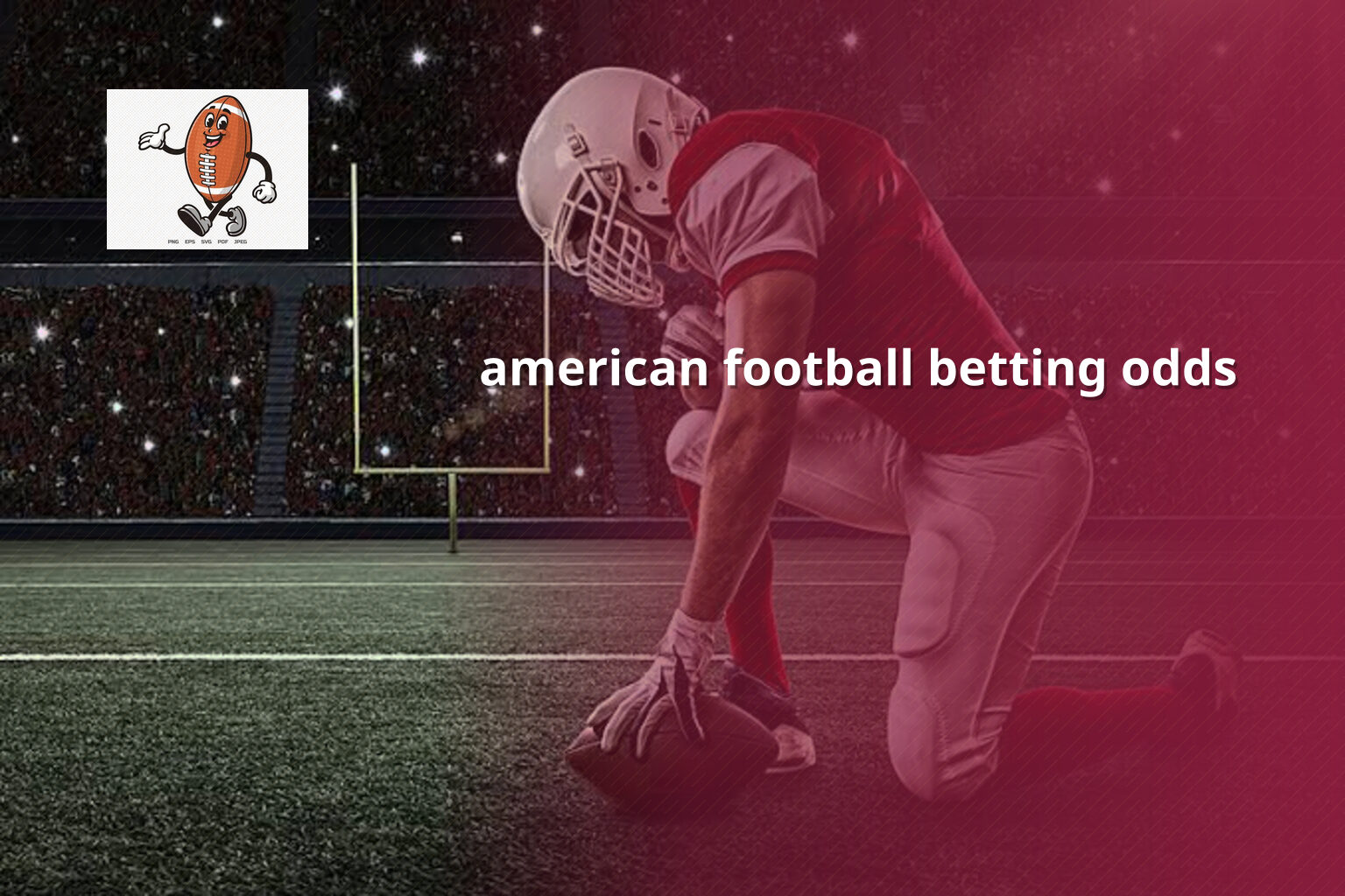 american football betting odds - sportsbook