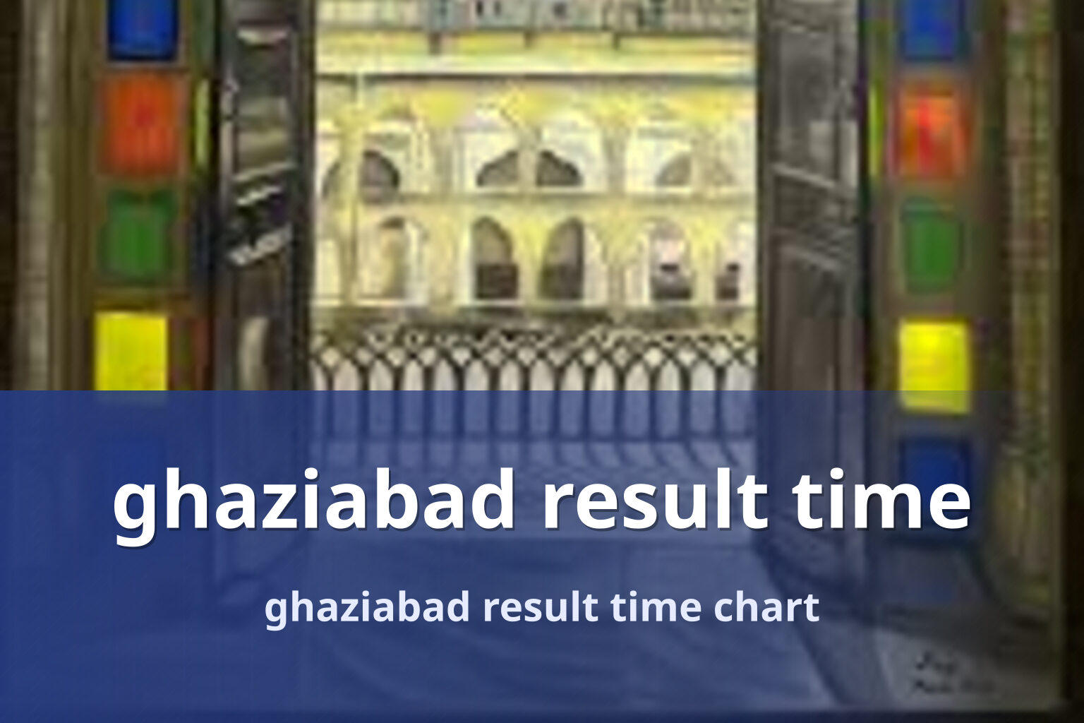 ghaziabad result time - slots