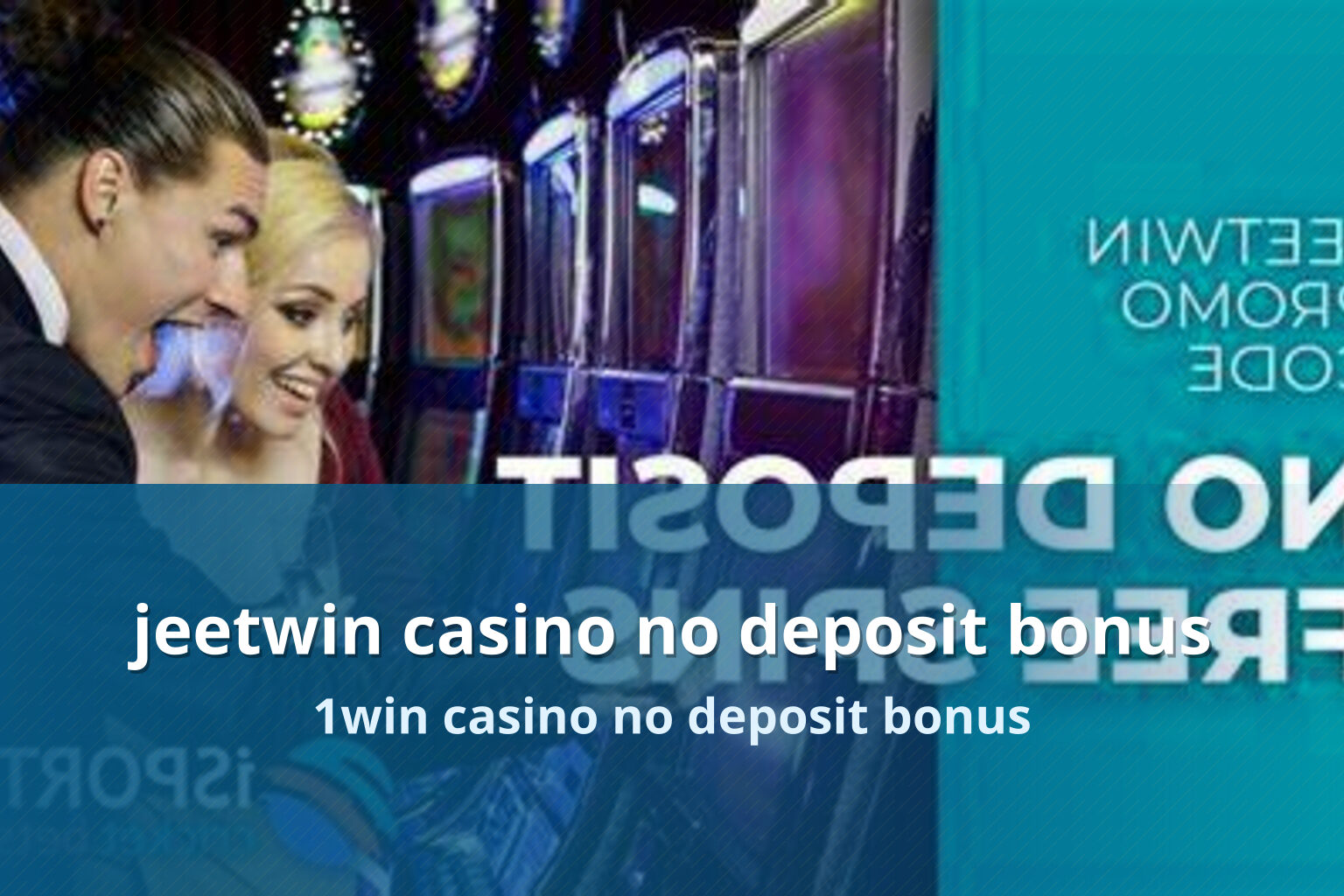 jeetwin casino no deposit bonus 1win casino no deposit bonus