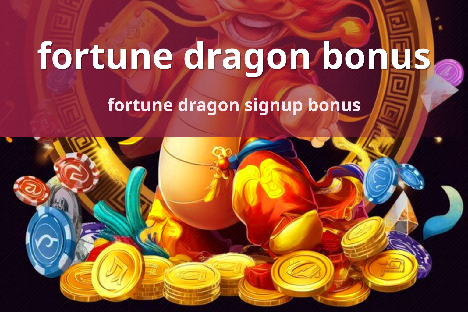 fortune dragon bonus fortune dragon signup bonus