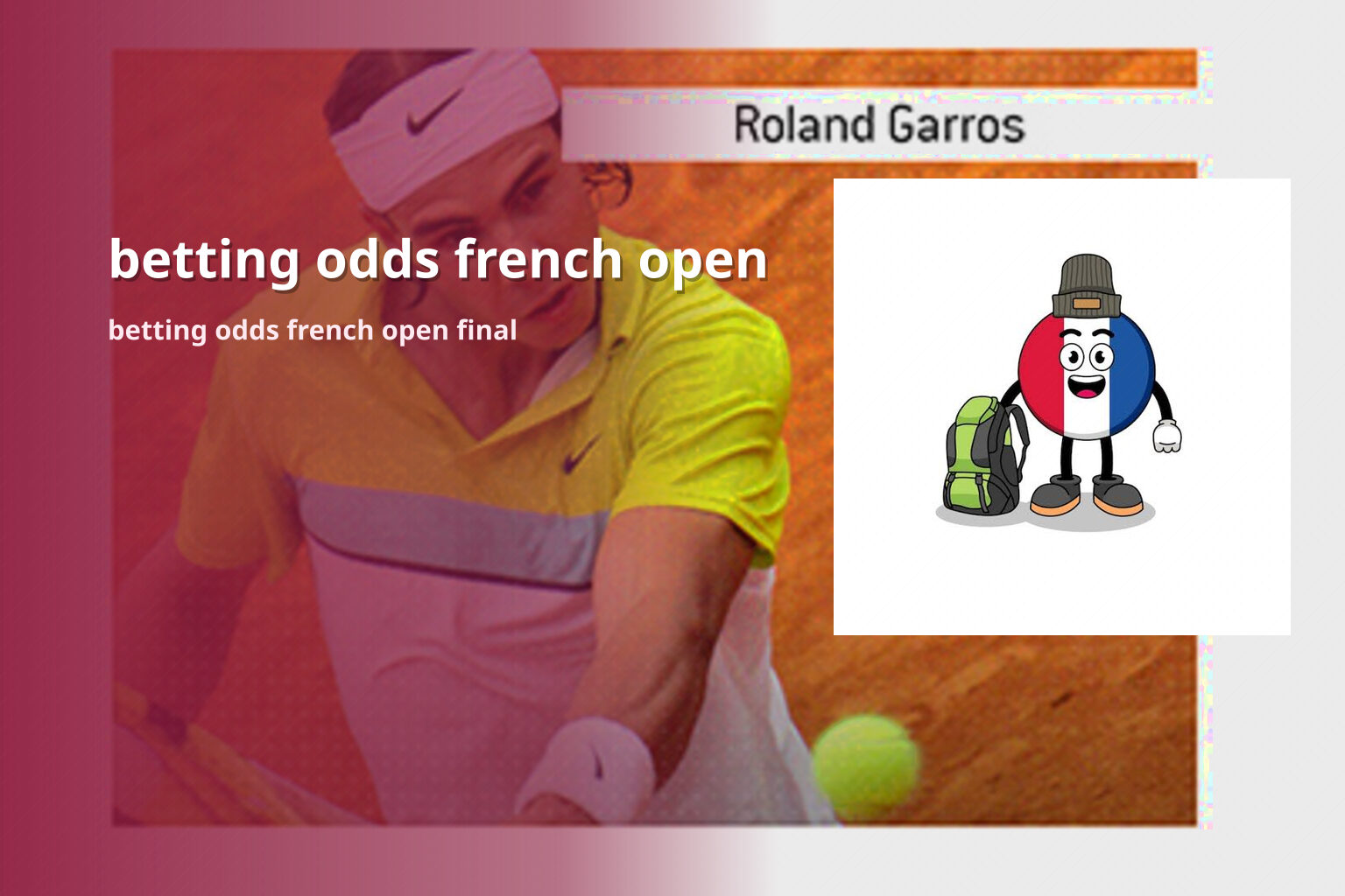 betting odds french open betting odds french open final