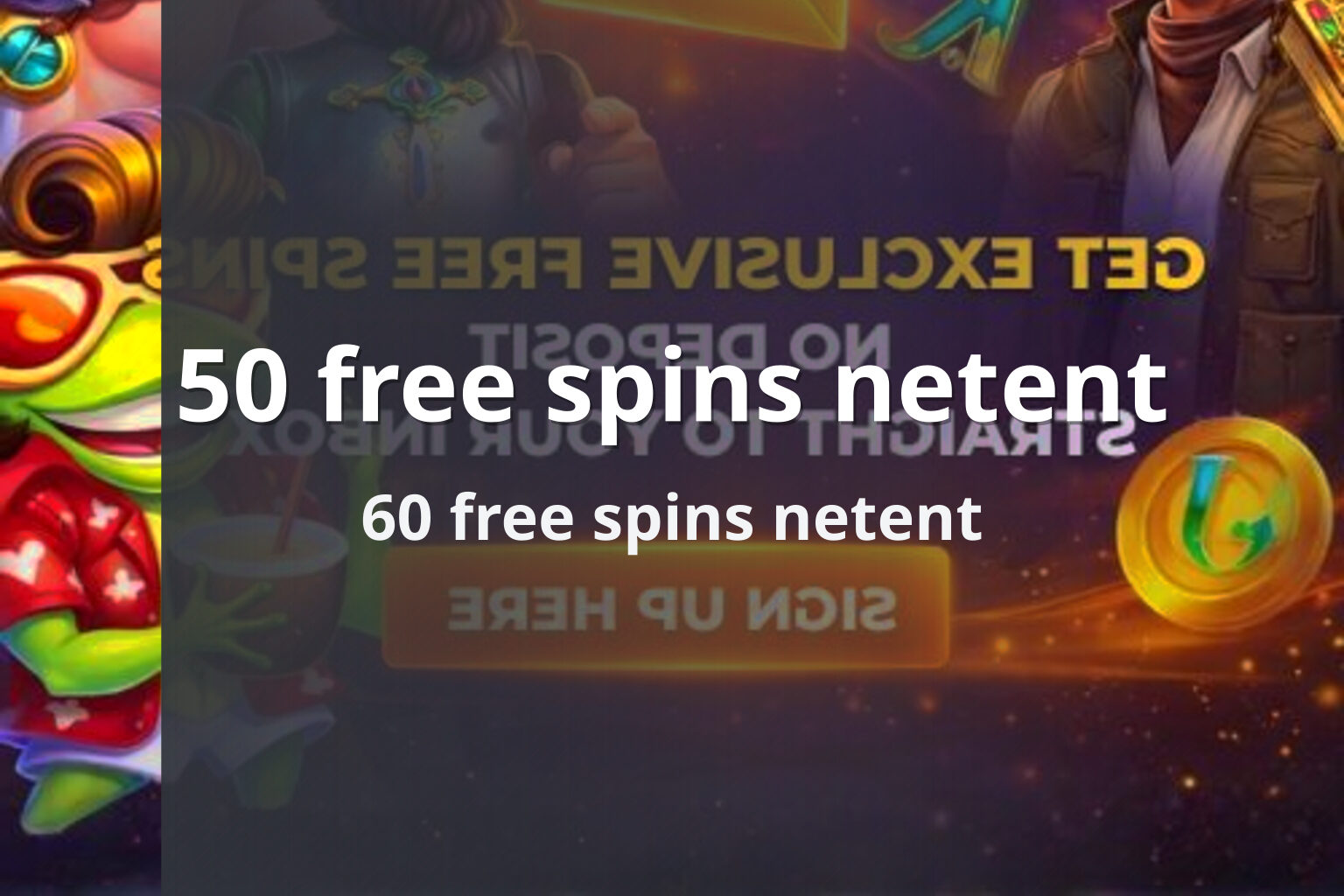 50 free spins netent 60 free spins netent