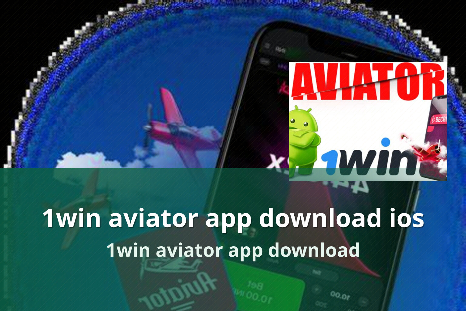 1win aviator app download ios 1win aviator app download