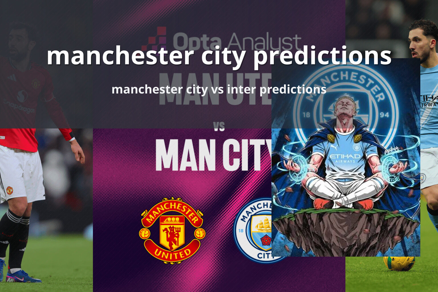 manchester city predictions manchester city vs inter predictions