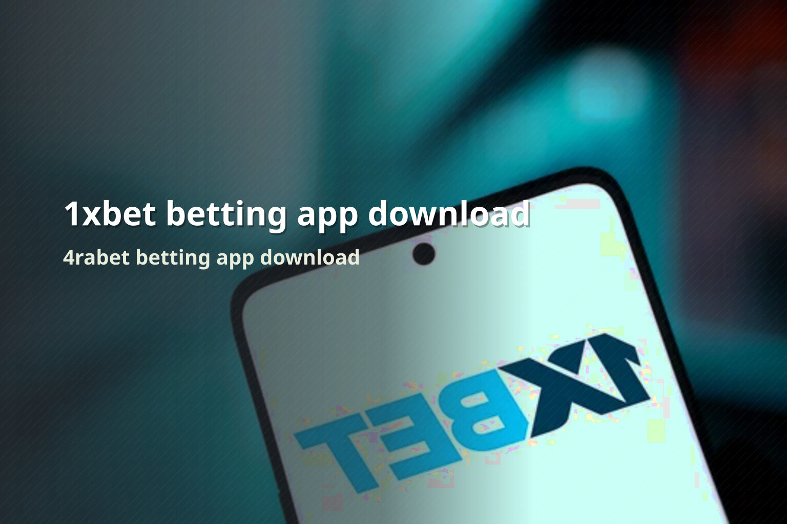 1xbet betting app download 4rabet betting app download
