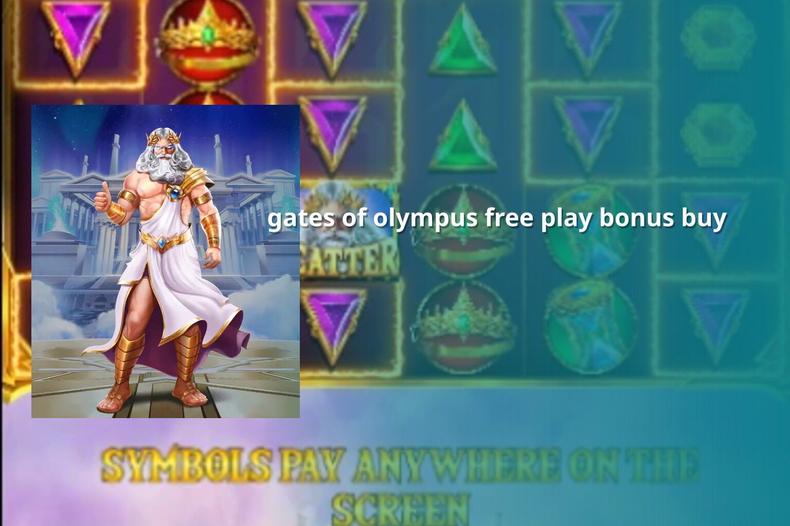 gates of olympus free play bonus buy - payment_and_bonus