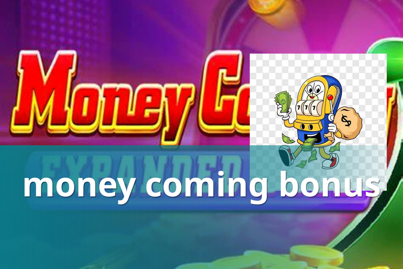 money coming bonus - slots