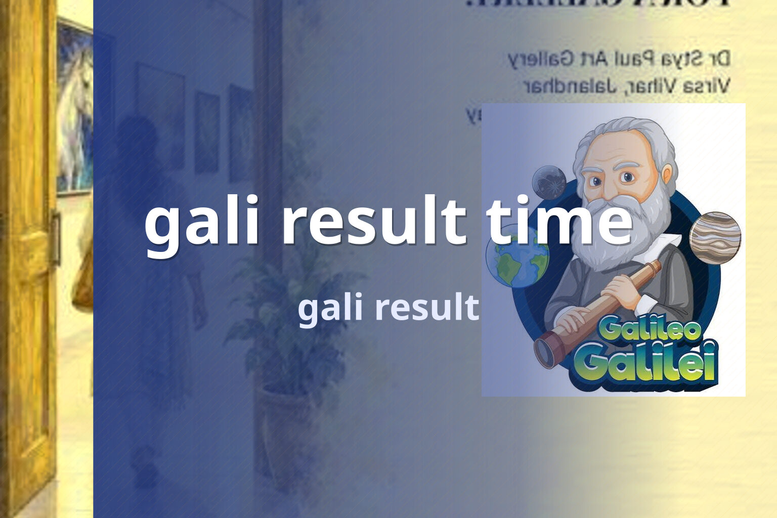 gali result time gali result