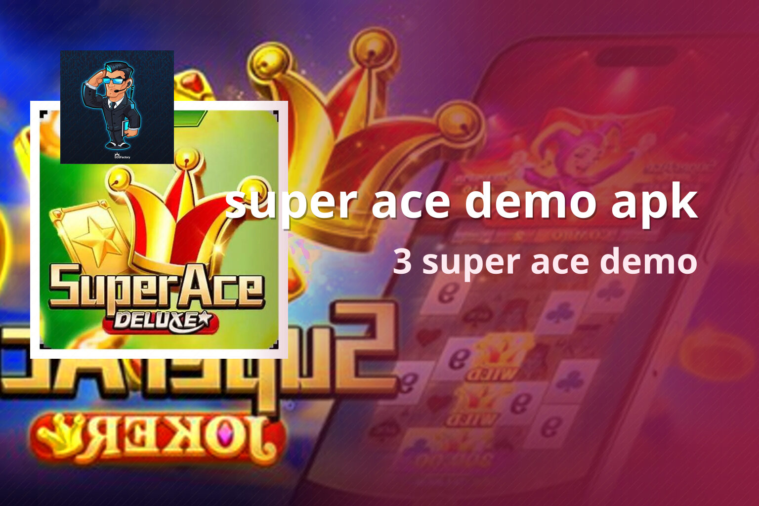 super ace demo apk 3 super ace demo