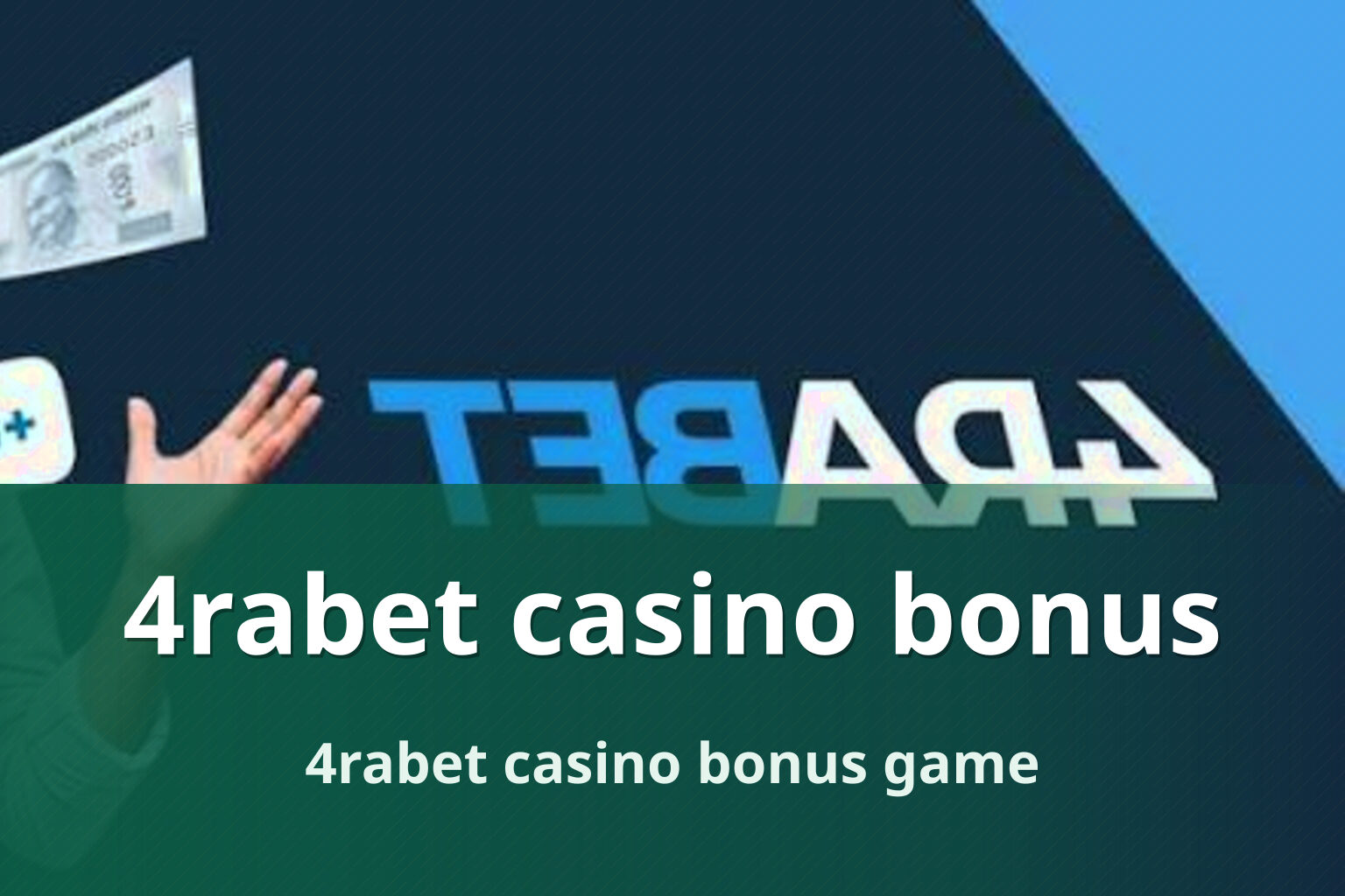 4rabet casino bonus 4rabet casino bonus game