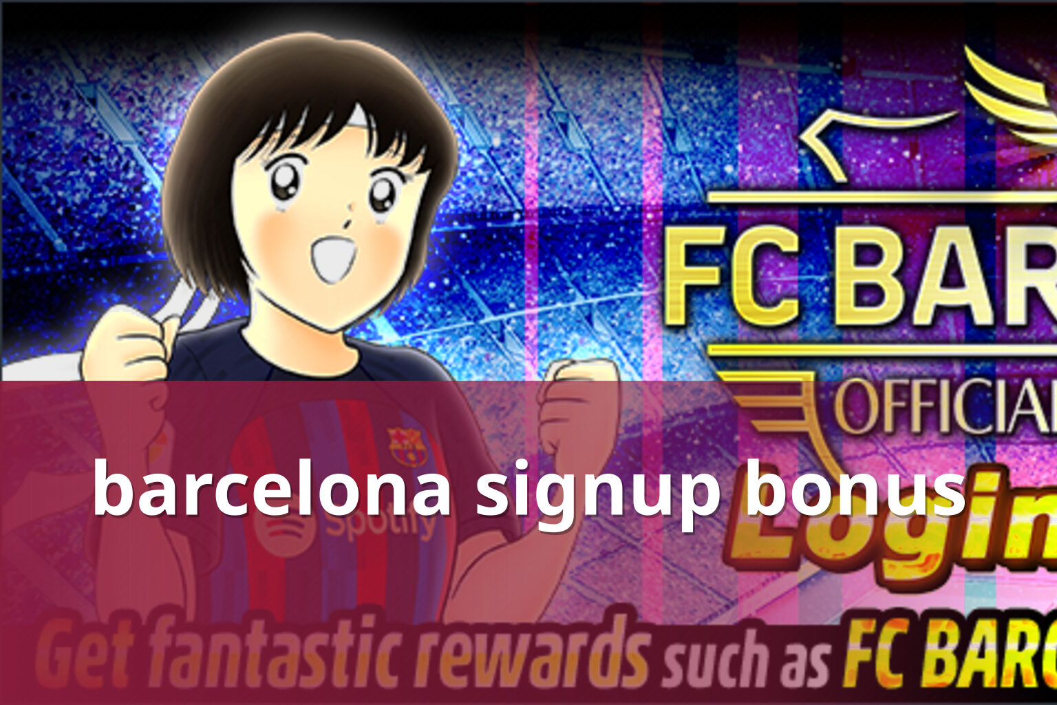barcelona signup bonus - football_club_membership