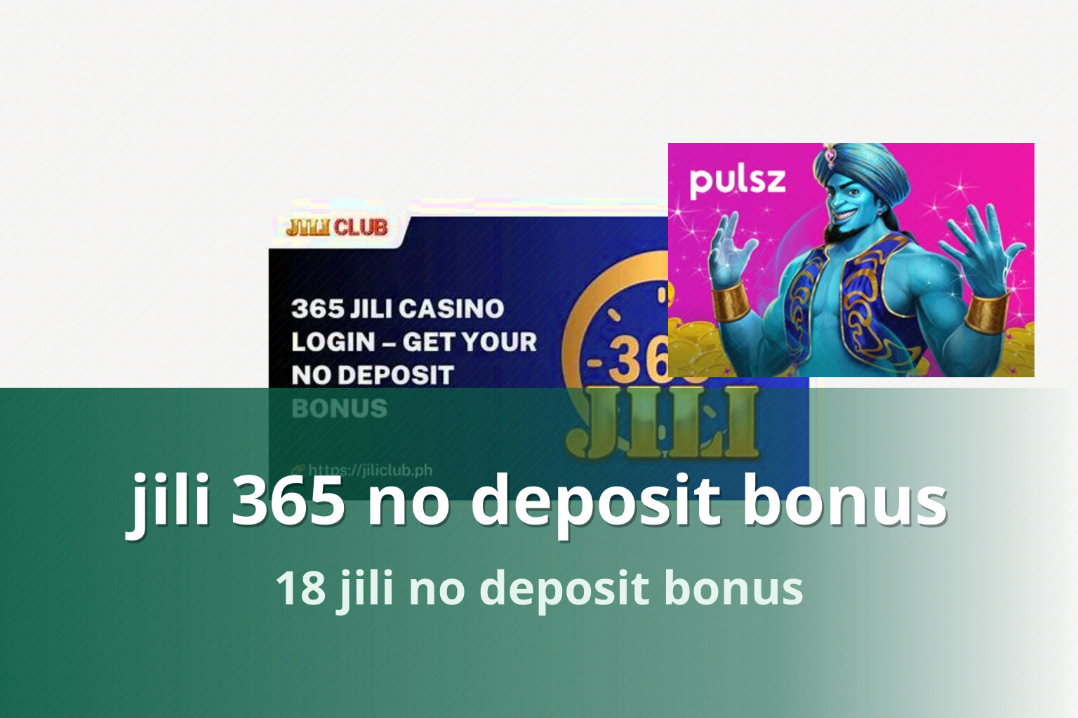 jili 365 no deposit bonus 18 jili no deposit bonus