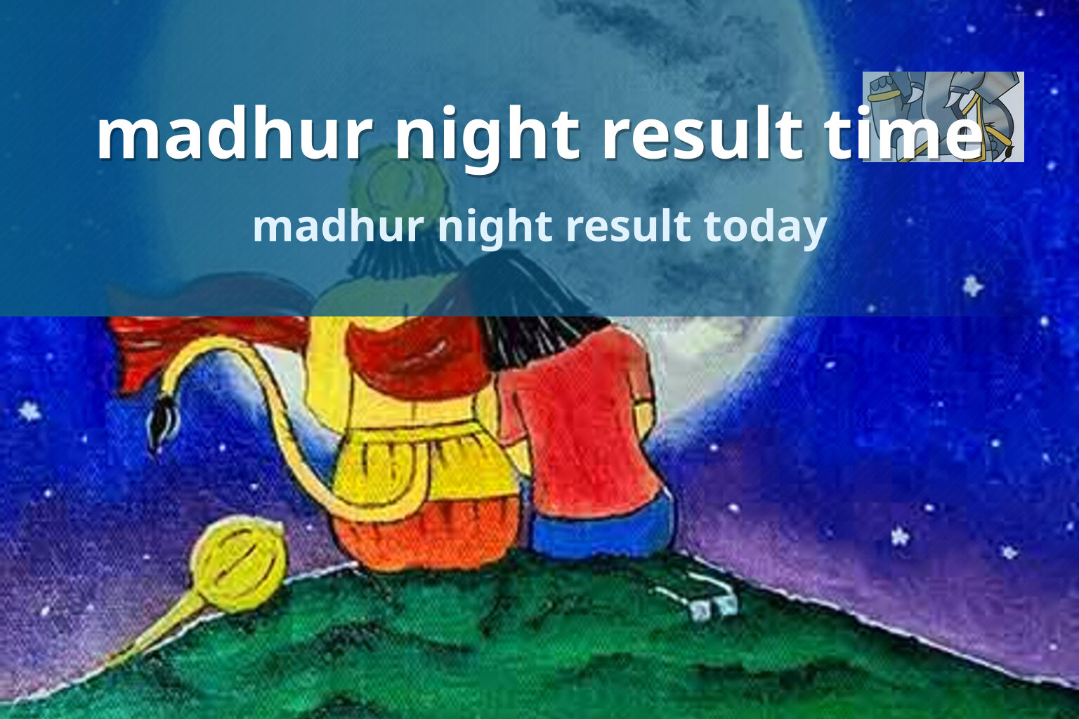 madhur night result time madhur night result today