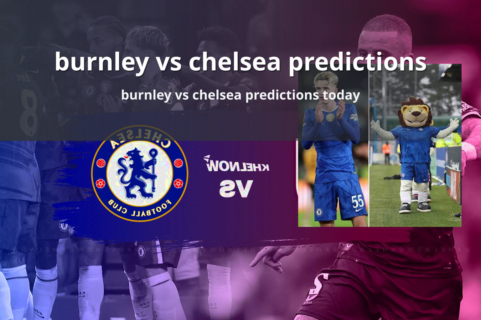 burnley vs chelsea predictions burnley vs chelsea predictions today
