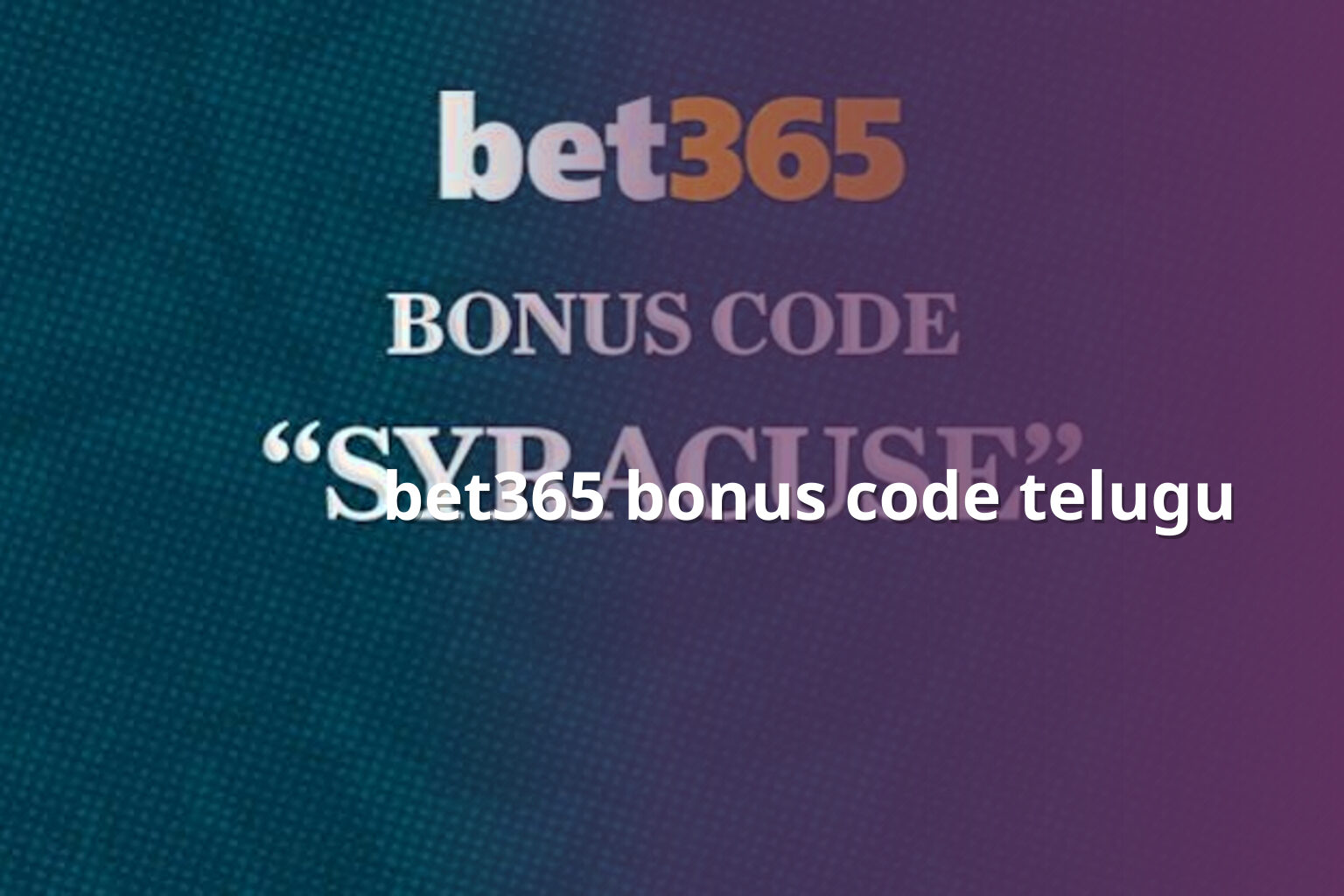 bet365 bonus code telugu - gaming_brand