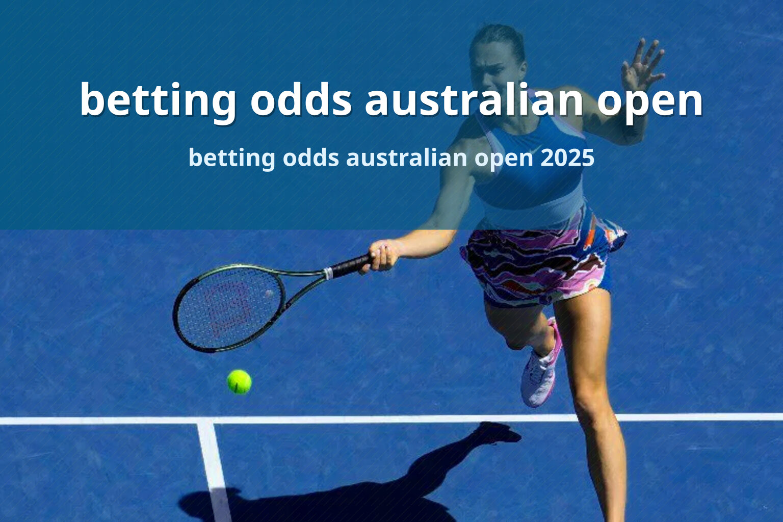 betting odds australian open betting odds australian open 2025