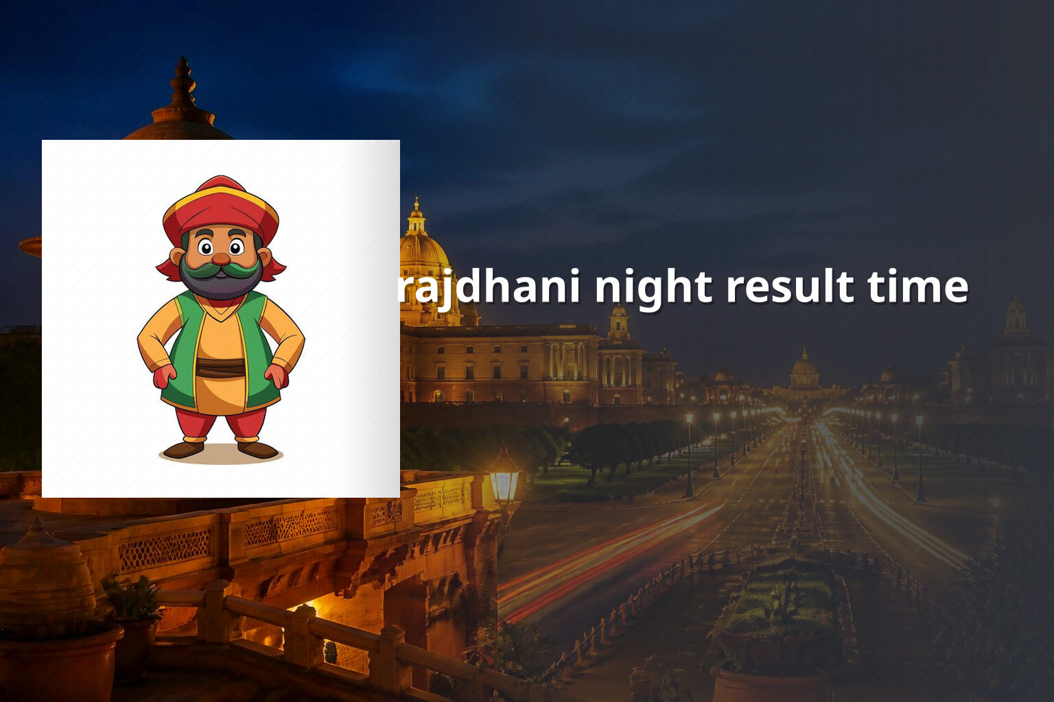 rajdhani night result time - matka_satta