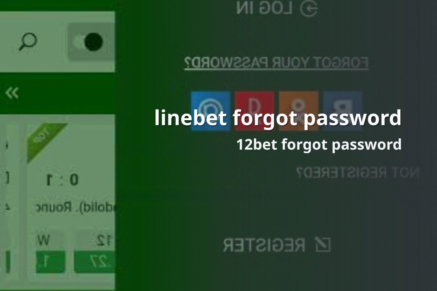 linebet forgot password 12bet forgot password