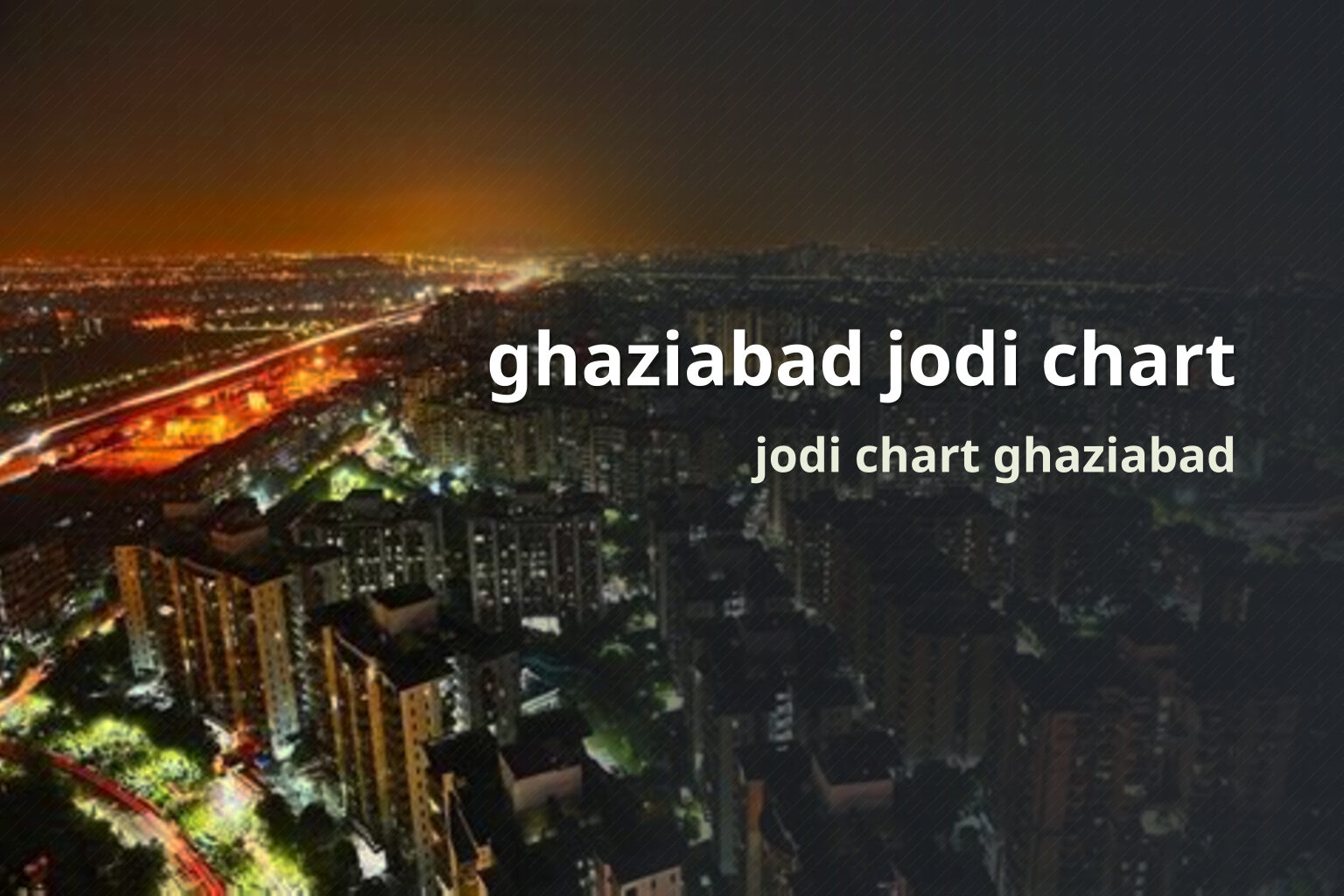 ghaziabad jodi chart - matka_satta