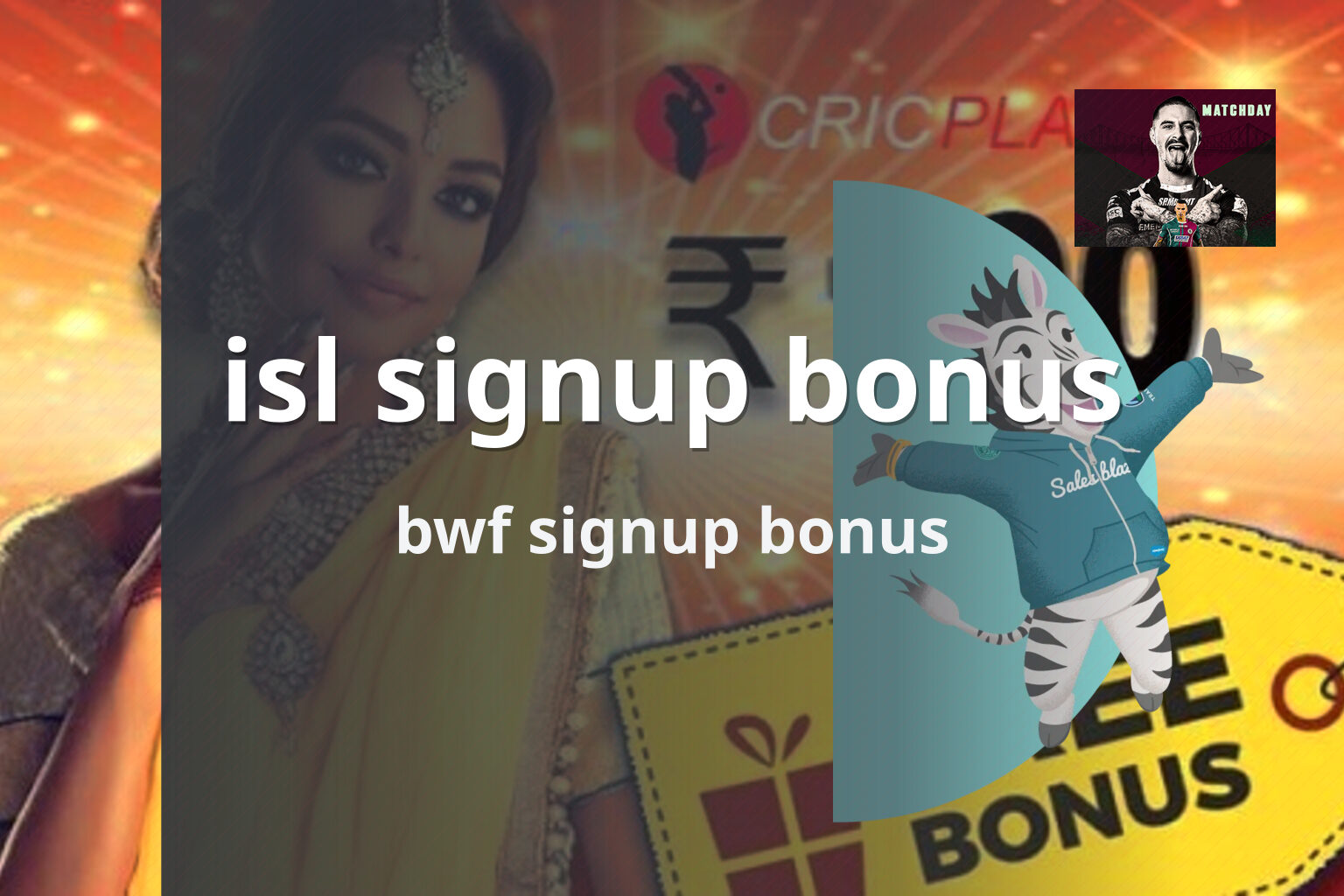 isl signup bonus bwf signup bonus
