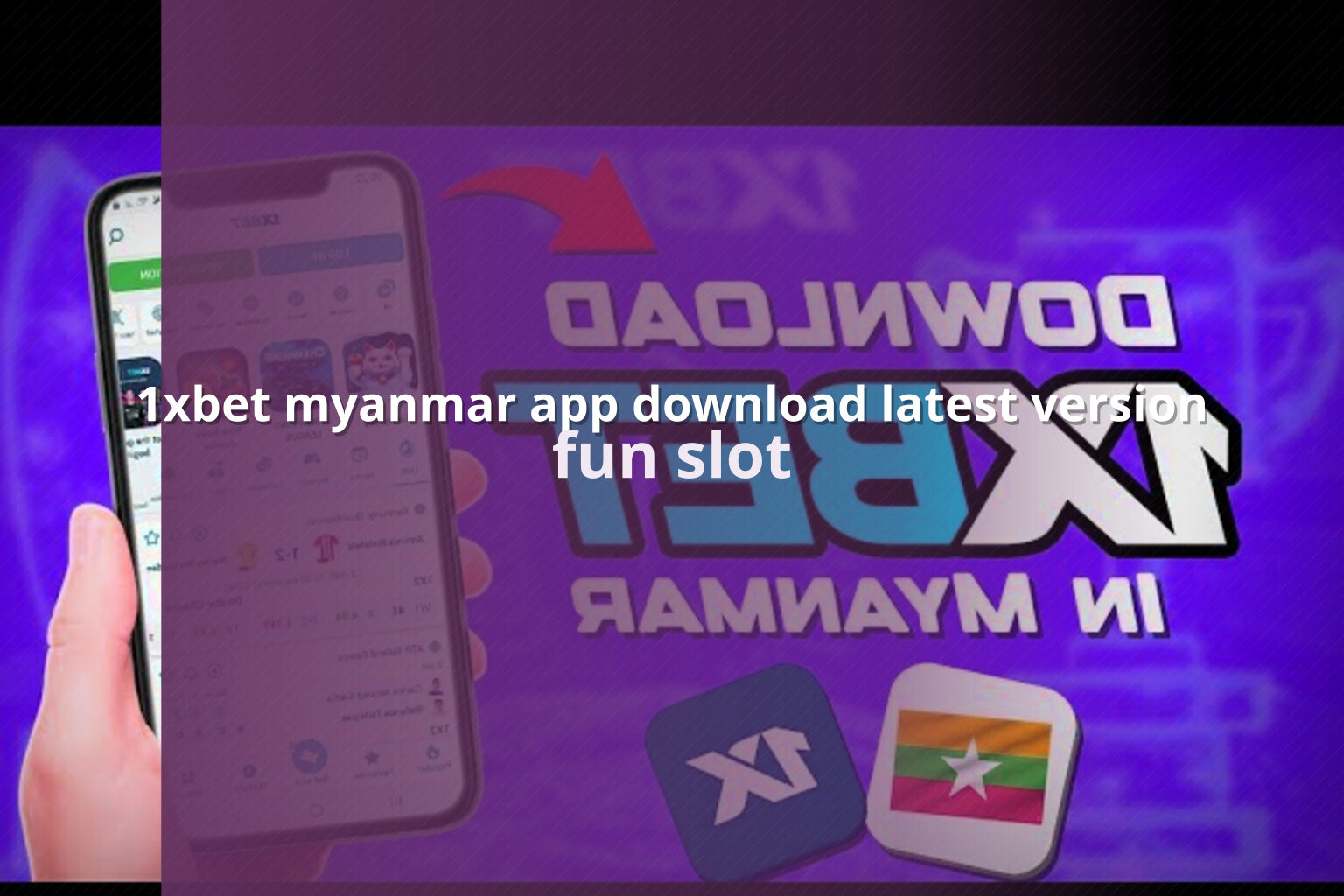 1xbet myanmar app download latest version - gaming_brand