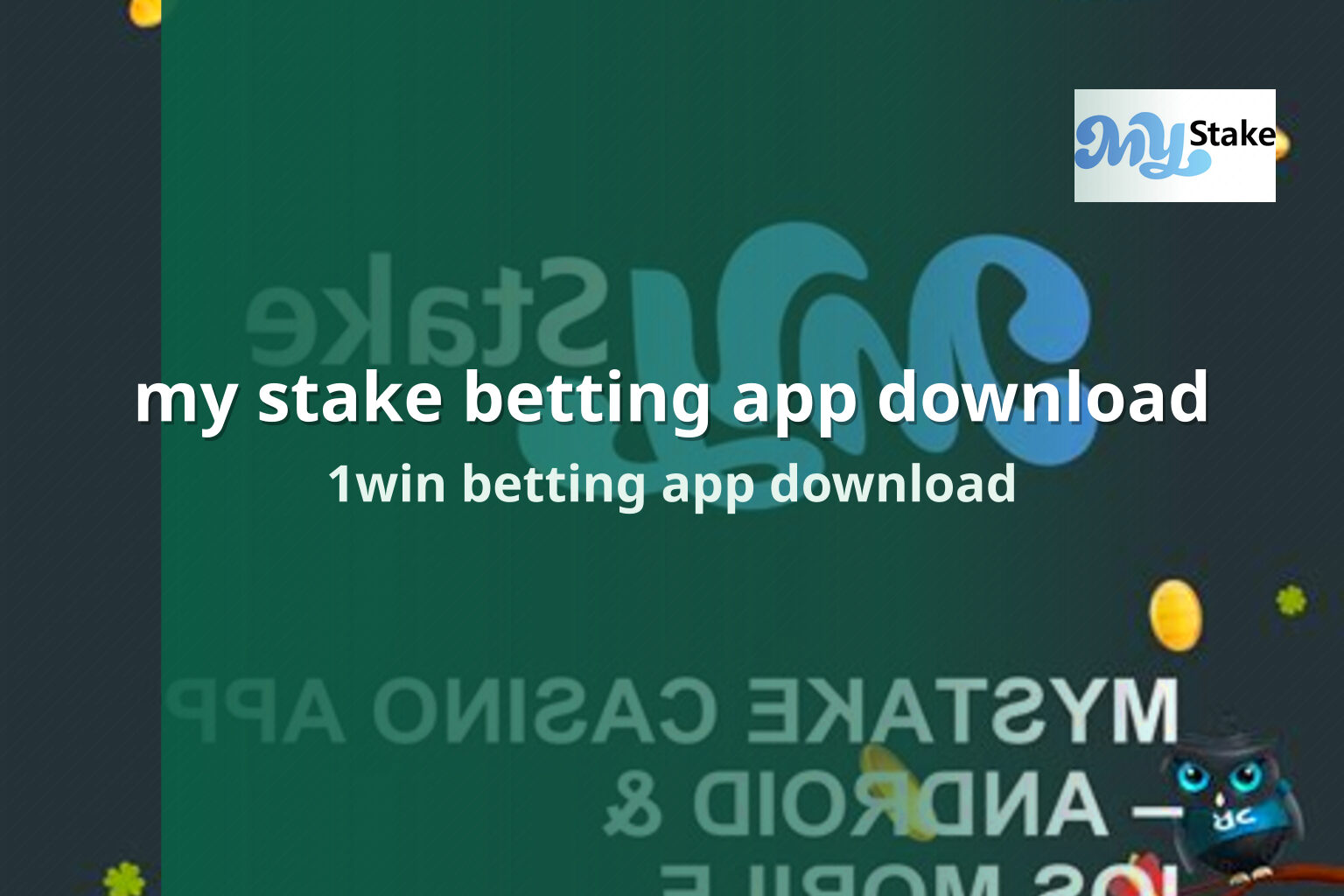 my stake betting app download 1win betting app download