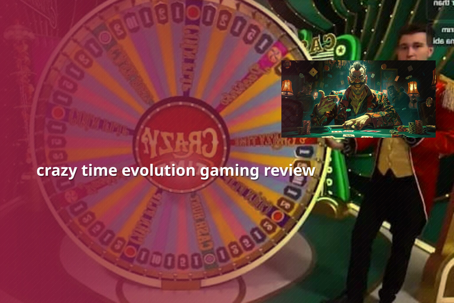 crazy time evolution gaming review - slots