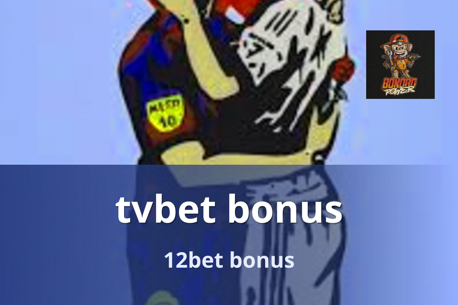 tvbet bonus 12bet bonus